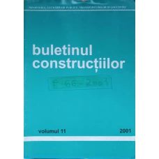 BULETINUL CONSTRUCTIILOR VOL.11/2001 PREPSCRIPTII TEHNICE INDICATIV P66-2001