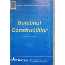 BULETINUL CONSTRUCTIILOR VOL.6/2003 PRESCRIPTII TEHNICE INDICATIV GP 072-02, GP 070-02, GE 047-02, GT 044-02, GT 041-02
