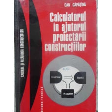 CALCULATORUL IN AJUTORUL PROIECTARII CONSTRUCTIILOR