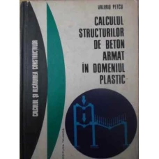 CALCULUL STRUCTURILOR DE BETON ARMAT IN DOMENIUL PLASTIC
