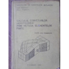 CALCULUL STRUCTURILOR HIDROTEHNICE PRIN METODA ELEMENTELOR FINITE