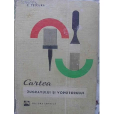 CARTEA ZUGRAVULUI SI VOPSITORULUI