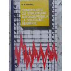 CONSTRUCTII CU STRUCTURA AUTOADAPTABILA LA SOLICITARI SEISMICE