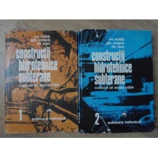 CONSTRUCTII HIDROTEHNICE SUBTERANE, CALCUL SI EXECUTIE VOL.1-2