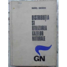 DISTRIBUTIA SI UTILIZAREA GAZELOR NATURALE