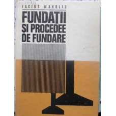 FUNDATII SI PROCEDEE DE FUNDARE