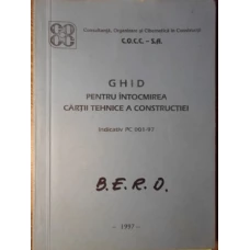 GHID PENTRU INTOCMIREA CARTII TEHNICE A CONSTRUCTIILOR