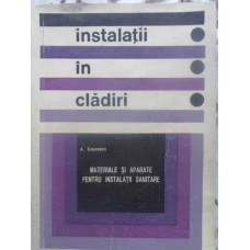 INSTALATII IN CLADIRI. MATERIALE SI APARATE PENTRU INSTALATII SANITARE