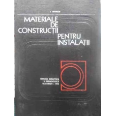 MATERIALE DE CONSTRUCTII PENTRU INSTALATII