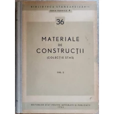 MATERIALE DE CONSTRUCTII VOL.2 (COLECTIE STAS)