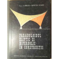 PARABOLOIDUL ELIPTIC SI HIPERBOLIC IN CONSTRUCTII