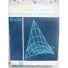 PROBLEME DE REPREZENTARE A STRUCTURILOR CONSTRUCTIVE