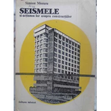 SEISMELE SI ACTIUNEA LOR ASUPRA CONSTRUCTIILOR