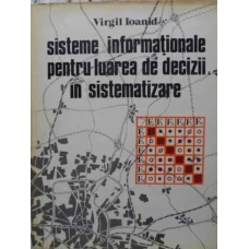 SISTEME INFORMATIONALE PENTRU LUAREA DE DECIZII IN SISTEMATIZARE