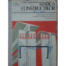 STATICA CONSTRUCTIILOR. MANUAL PENTRU LICEE INDUSTRIALE