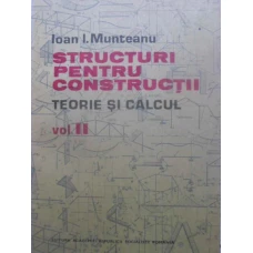 STRUCTURI PENTRU CONSTRUCTII. TEORIE SI CALCUL VOL.2