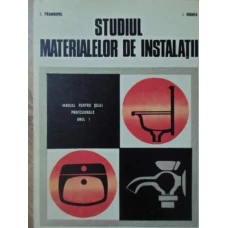 STUDIUL MATERIALELOR DE INSTALATII MANUAL PENTRU SCOLI PROFESIONALE ANUL I