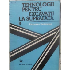 TEHNOLOGII PENTRU EXCAVATII LA SUPRAFATA VOL.2