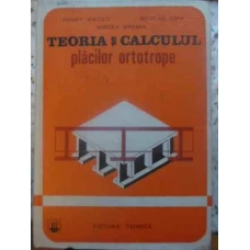 TEORIA SI CALCULUL PLACILOR ORTOTROPE