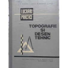 TOPOGRAFIE SI DESEN TEHNIC LUCRARI PRACTICE