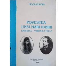 POVESTEA UNEI MARI IUBIRI. EMINESCU-VERONICA MICLE
