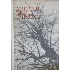 AMINTIRI DESPRE EMINESCU