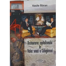 RESTAURAREA CAPITALISMULUI IN VALEA SEACA A CALUGARESEI