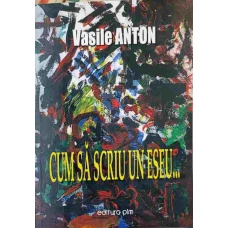 CUM SA SCRIU UN ESEU...