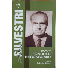 REVOLTA FONDULUI NECONSUMAT. CAZUL ZAHARIA STANCU