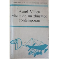 AUREL VLAICU VAZUT DE UN ZBURATOR CONTEMPORAN