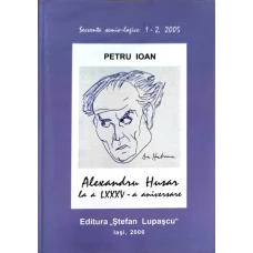 ALEXANDRU HUSAR LA A LXXXV - ANIVERSARE