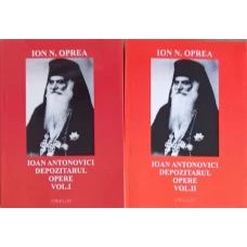 IOAN ANTONOVICI - DEPOZITARUL: OPERE VOL.1-2