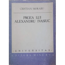 PROZA LUI ALEXANDRU IVASIUC. ANATOMIA IMAGINII