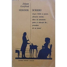 SCRIERI DESPRE LIMBA SI POEZIE, FILOSOFIA ISTORIEI, IDEEA DE UMANITATE, GENIU SI EDUCATIE, PRECEDATE DE UN JURNAL