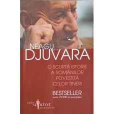O SCURTA ISTORIE A ROMANILOR POVESTITA CELOR TINERI