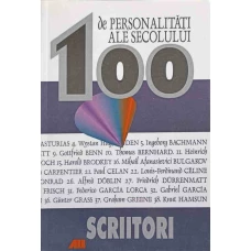 100 DE PERSONALITATI ALE SECOLULUI. SCRIITORI
