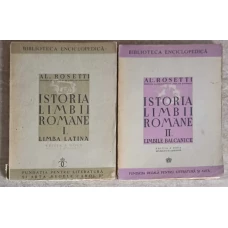 ISTORIA LIMBII ROMANE VOL.1-2 LIMBA LATINA, LIMBILE BALCANICE