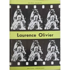 LAURENCE OLIVIER. AVENTURA IN UNIVERSUL LUI SHAKESPEARE