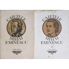 CAIETELE MIHAI EMINESCU VOL.1-2