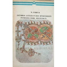 ISTORIA LITERATURII ROMANESTI INTRODUCERE SINTETICA