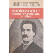 EMINESCU VOL.3 TEXTUL EMINESCIAN: ANALIZE