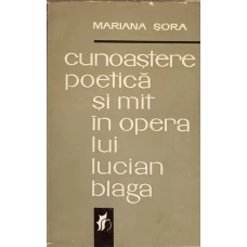 CUNOASTERE POETICA SI MIT IN OPERA LUI LUCIAN BLAGA