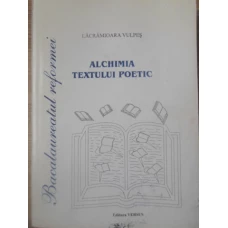 ALCHIMIA TEXTULUI POETIC