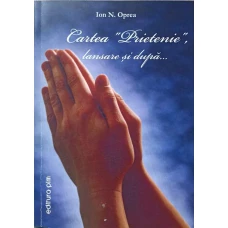 CARTEA "PRIETENIE", LANSARE SI DUPA...