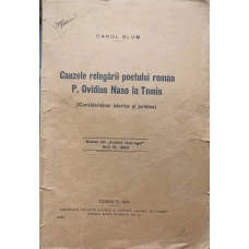 CAUZELE RELEGARII POETULUI ROMAN P. OVIDIUS NASO LA TOMIS