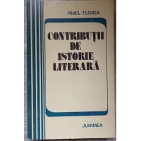 CONTRIBUTII DE ISTORIE LITERARA CONTRIBUTII DE ISTORIE LITERARA