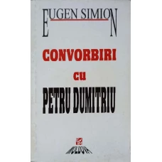 CONVORBIRI CU PETRU DUMITRIU