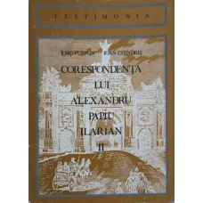 CORESPONDENTA LUI ALEXANDRU PAPIU ILARIAN VOL.2