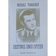 DESTINUL UNUI OFITER. AMINTIRI