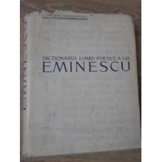 DICTIONARUL LIMBII POETICE A LUI EMINESCU